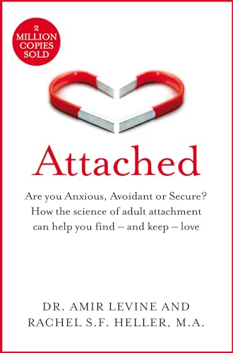 Attached: Are you Anxious, Avoidant or Secure? How the science of adult attachment can help you find – and keep – love von Pan Macmillan